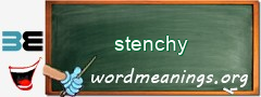 WordMeaning blackboard for stenchy